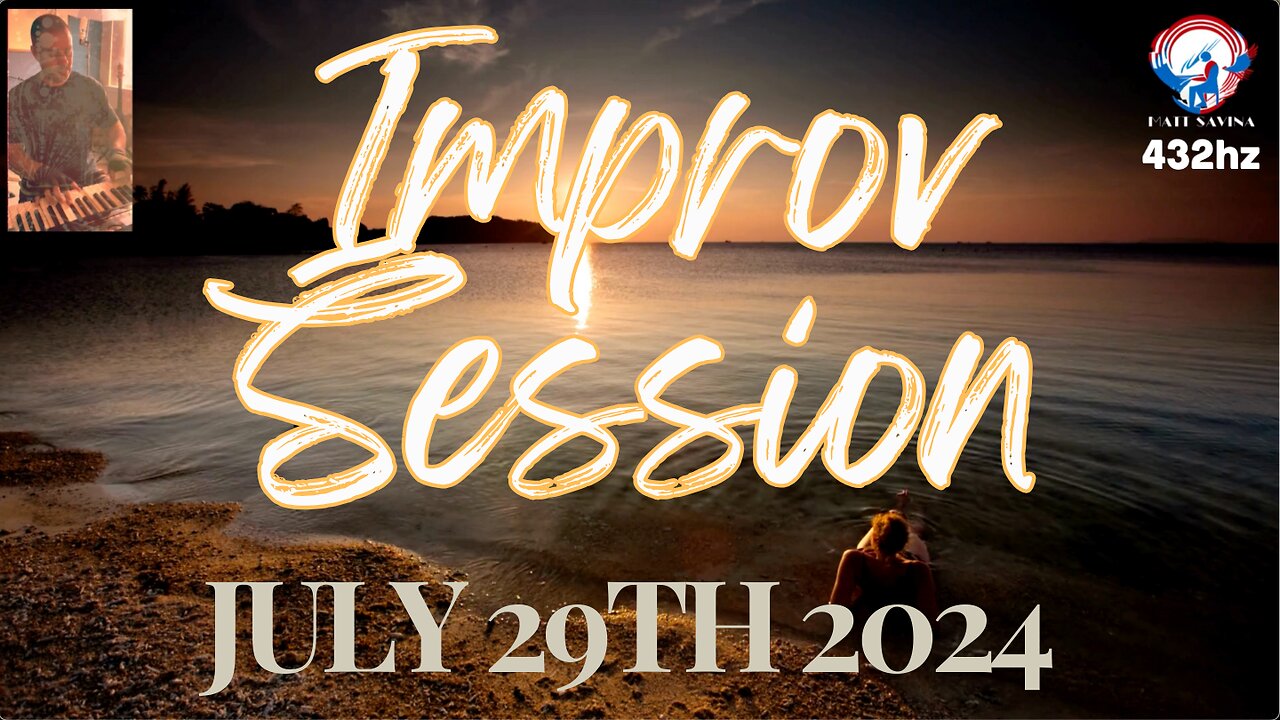 July 29th 2024 Improv Session - Matt Savina (432hz) Relaxing Music Sleeping Focus Work Meditation