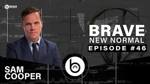 Brave New Normal Ep. 046 - Sam Cooper (The Bureau)