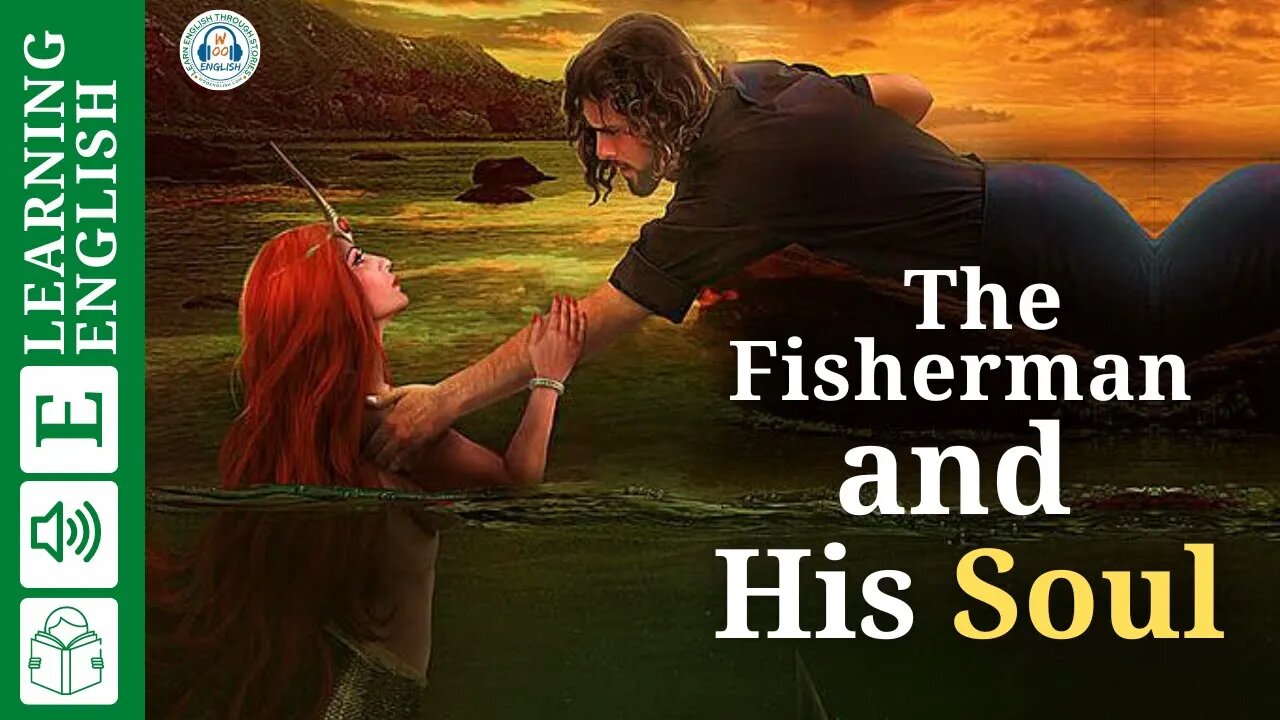 learn english through story level 3 ★ The Fisherman and His Soul