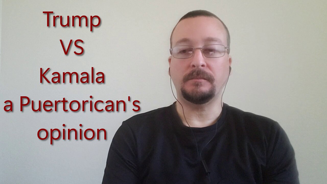 Trump VS Kamala. A Puertorican's opinion.