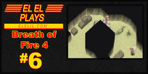 El El Plays Breath of Fire 4 Episode 6: Big Maman's House