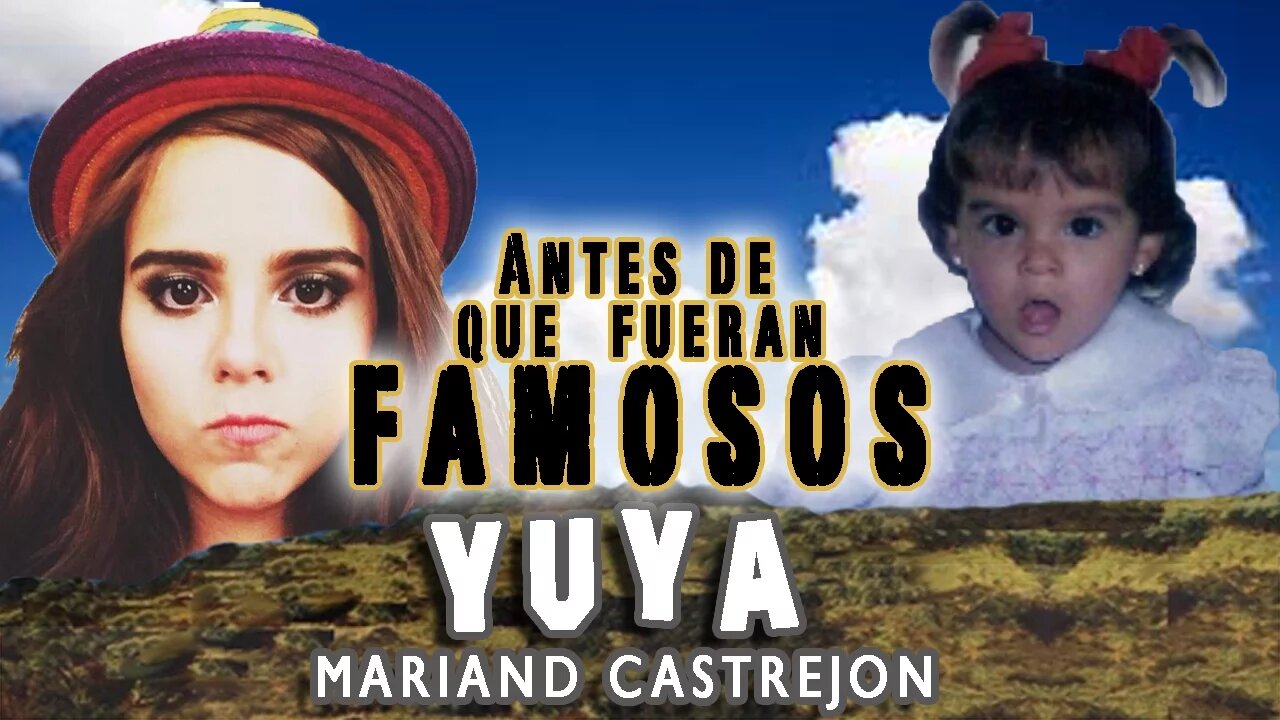 YUYA - Antes De Que Fueran Famosos - MARIAND CASTREJON