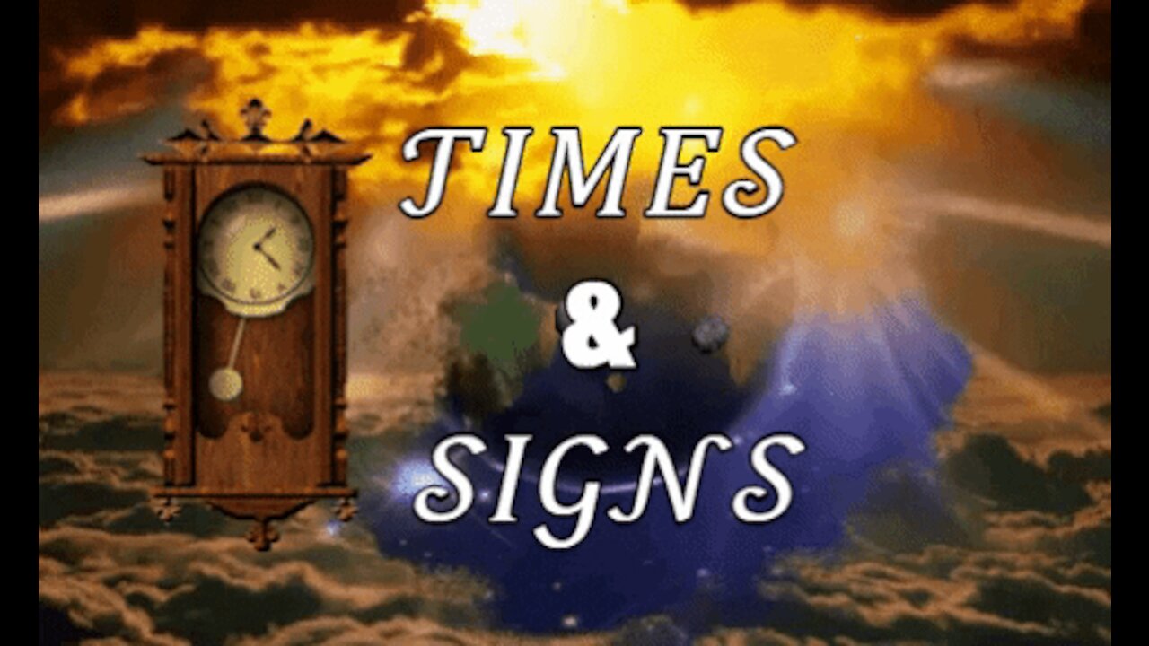 TIMES & SIGNS - DISASTERS & UNPRECEDENTED EVENTS