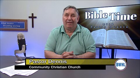 Bible Time with Pastor Dennis: Accepting Jesus