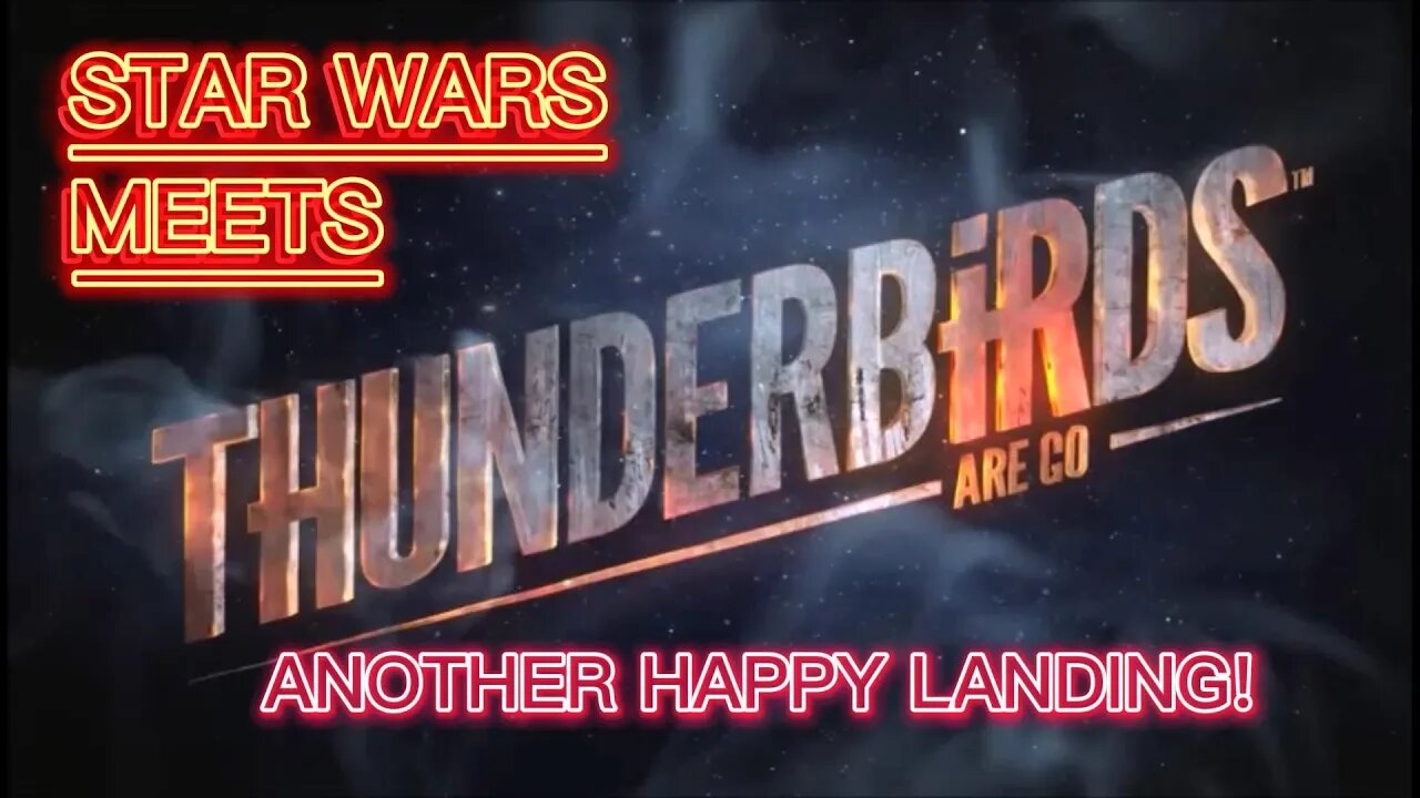 Thunderbirds Another Happy Landing! star wars crossover parody edit made in #capcut