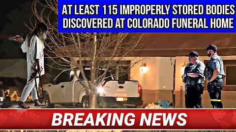 At least 115 improperly stored bodies discovered at Colorado funeral home