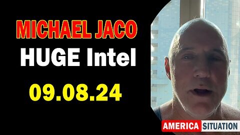 Michael Jaco HUGE Intel 09.08.24- 'Something Unexpected Is About To Happen'