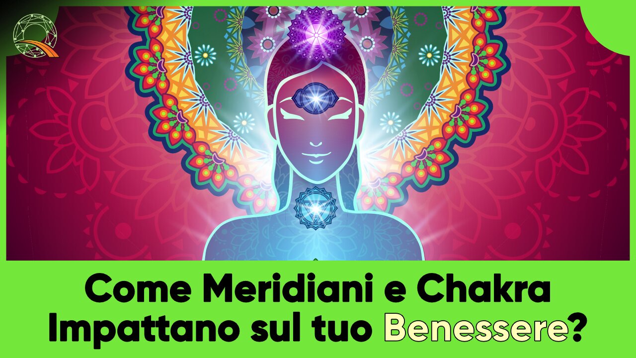 💖 Come Meridiani e Chakra Impattano sul tuo Benessere?