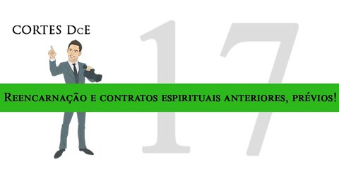 Cortes DcE 17 *Reencarnação e contratos espirituais anteriores, prévios! * Caboclo: Pena Branca