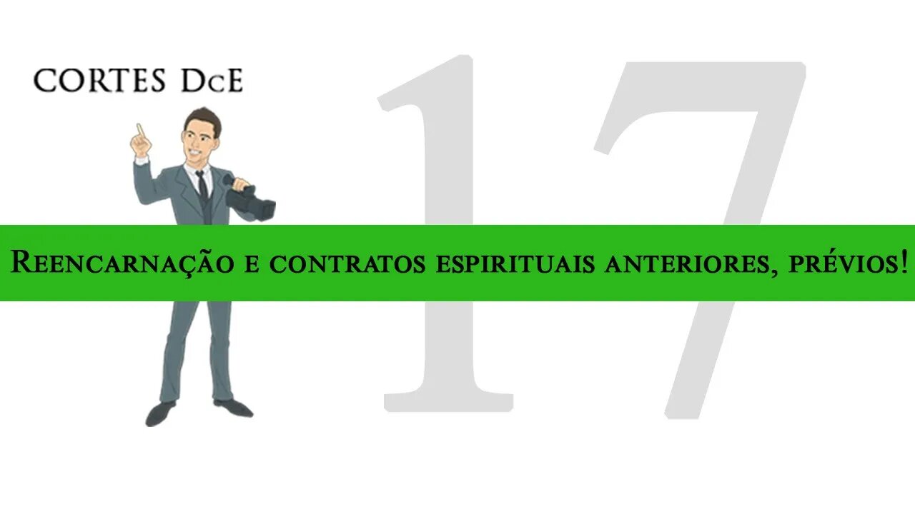 Cortes DcE 17 *Reencarnação e contratos espirituais anteriores, prévios! * Caboclo: Pena Branca