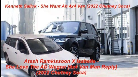 She Want Ah4x4 Van Kenneth Salick VS Atesh Ramkissoon X Isabelle 4x4 Van Man Reply CHAT TTS 2022