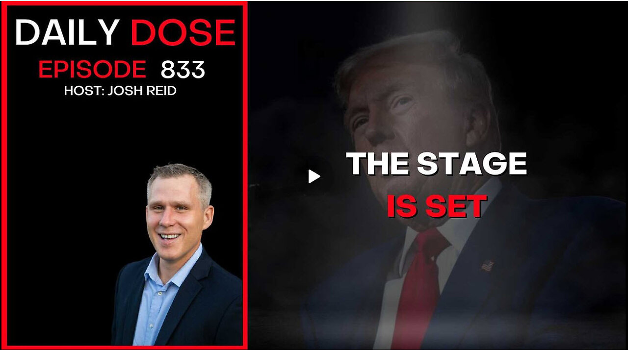 The Stage Is Set | Ep. 833 The Daily Dose