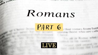 Paul's Conflicting Letter to the Romans - Part 6 - (Erev Shabbat)