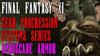 FFXI - Gear Progression System Series - Part 4: Ambuscade Armor and Capes