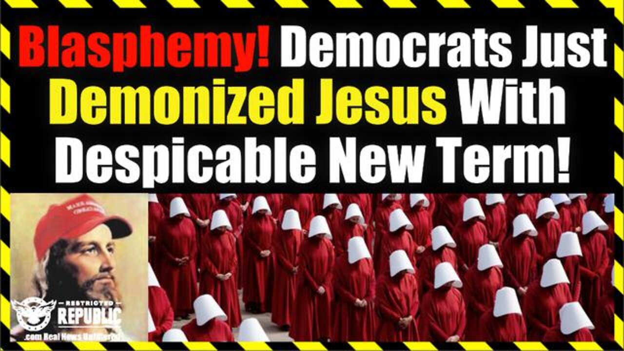 Bombshell! Democrats Just Demonized Jesus With Despicable New Term!