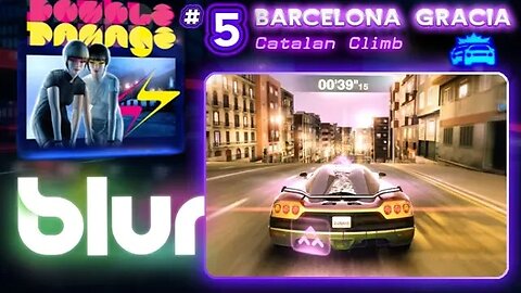 Blur: Double Damage #5 - Barcelona Gracia (no commentary) Xbox 360