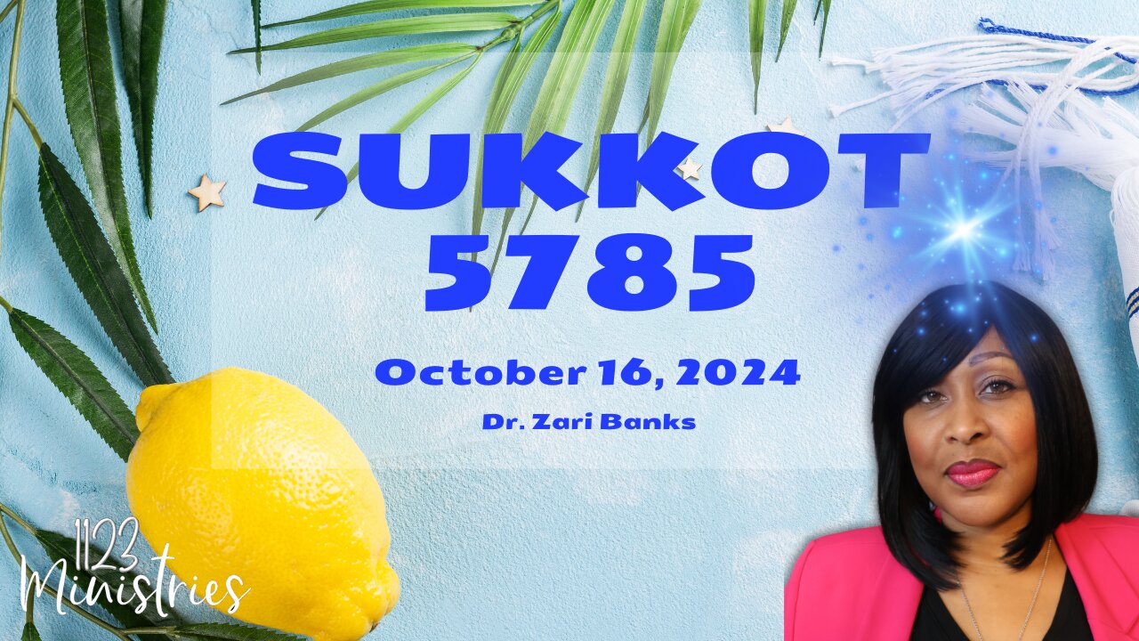 Sukkot 5785 | Dr. Zari Banks | Oct. 16, 2024 - 1123