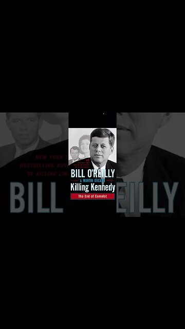 Killing Kennedy by Bill O'Reilly