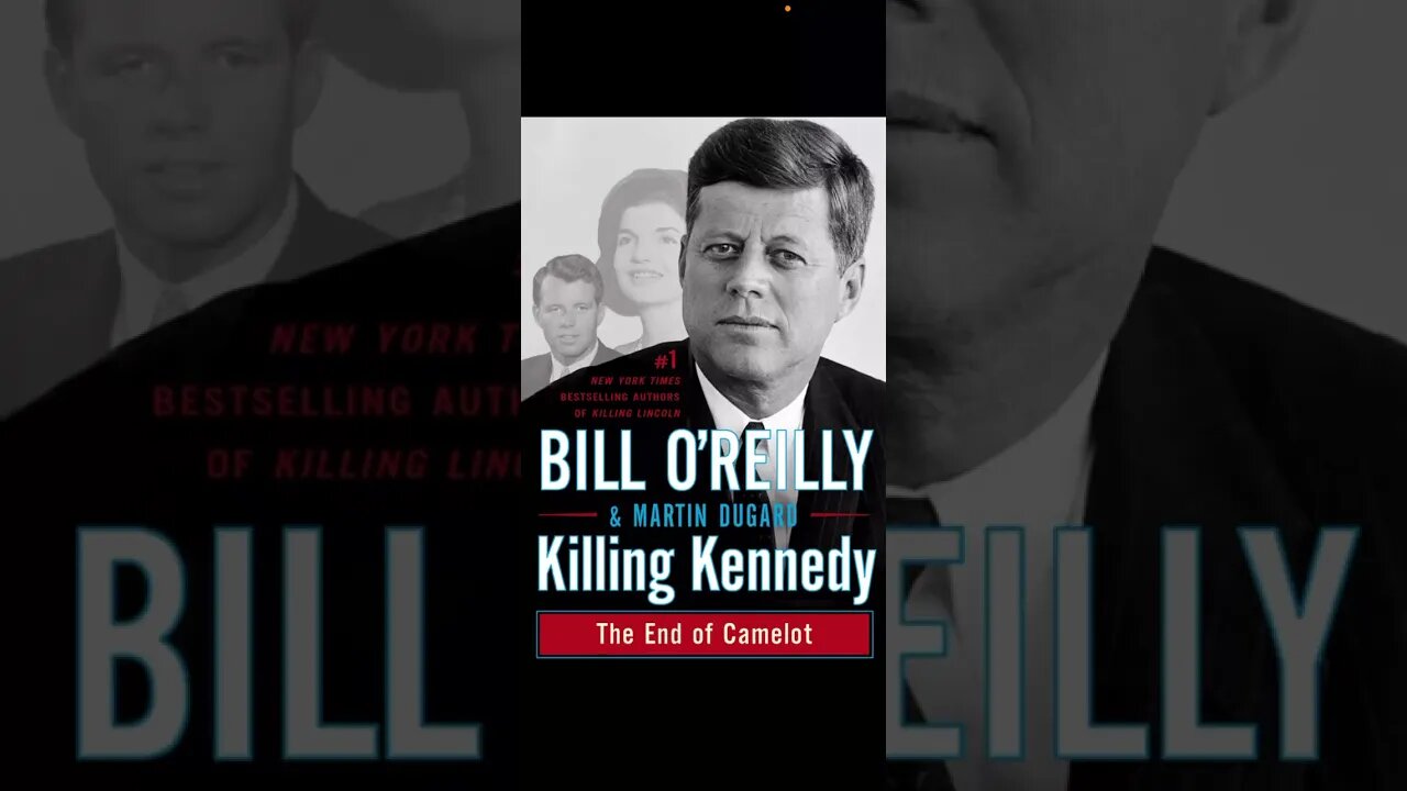 Killing Kennedy by Bill O'Reilly