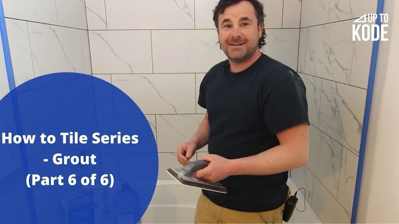 How To Grout - Tile Series 6/6