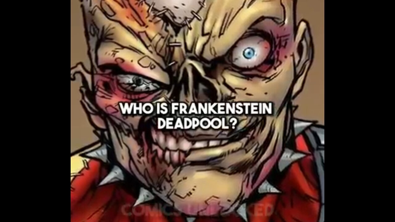Do You Know FRANKENSTAIN DEADPOOL