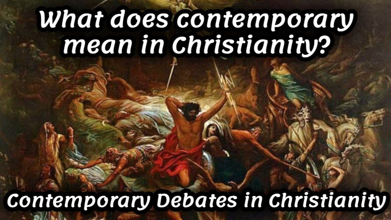 Contemporary Debates in Christianity | What does contemporary mean in Christianity?