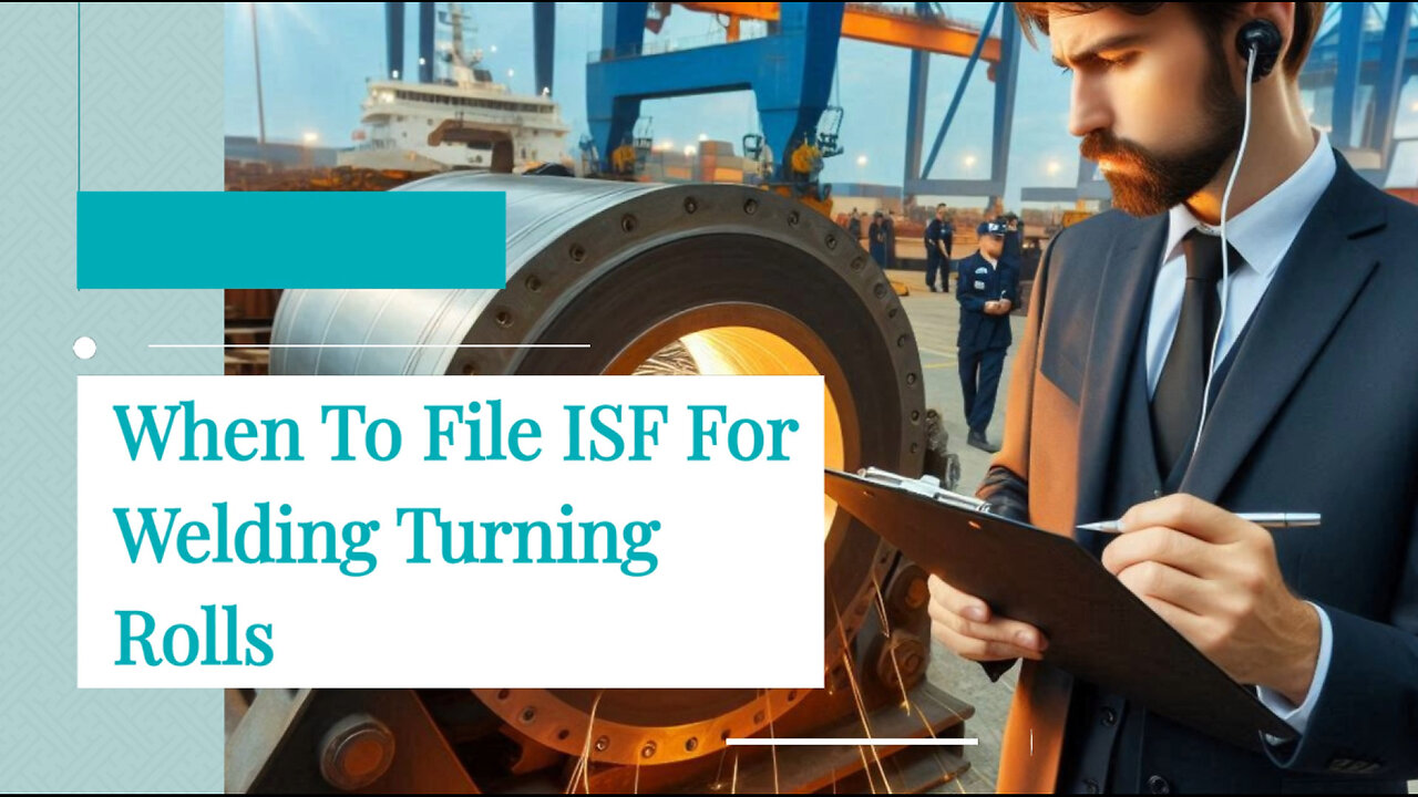 Navigating Importer Security Filings and Customs Bonds for Welding Turning Rolls