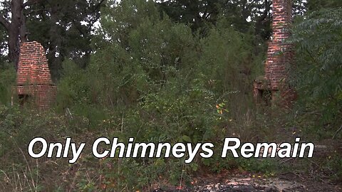 House Ruins, Only Chimneys Remain