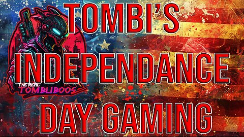 🧙‍♂️Tombi's Independance Day Gaming | 4th of July Celebrations | Cup of Tea, Cup of Tea P1 #FYF🧙‍♂️