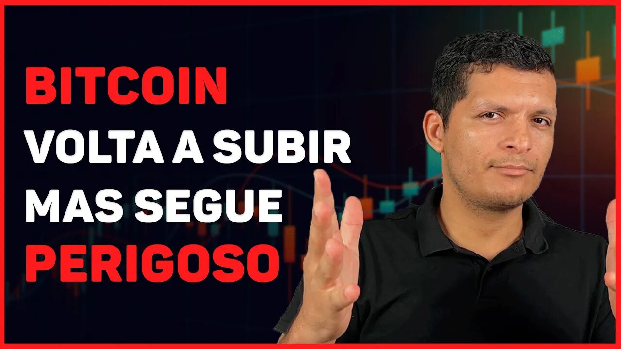 BITCOIN VOLTA A SUBIR MAS SEGUE PERIGOSO