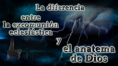 El PCB: La diferencia entre la excomunión eclesiástica y el anatema de Dios