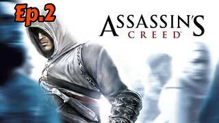 Assassin Creed 1-Walkthrough w/Tailsly[Ep.2]got finished this tutorial