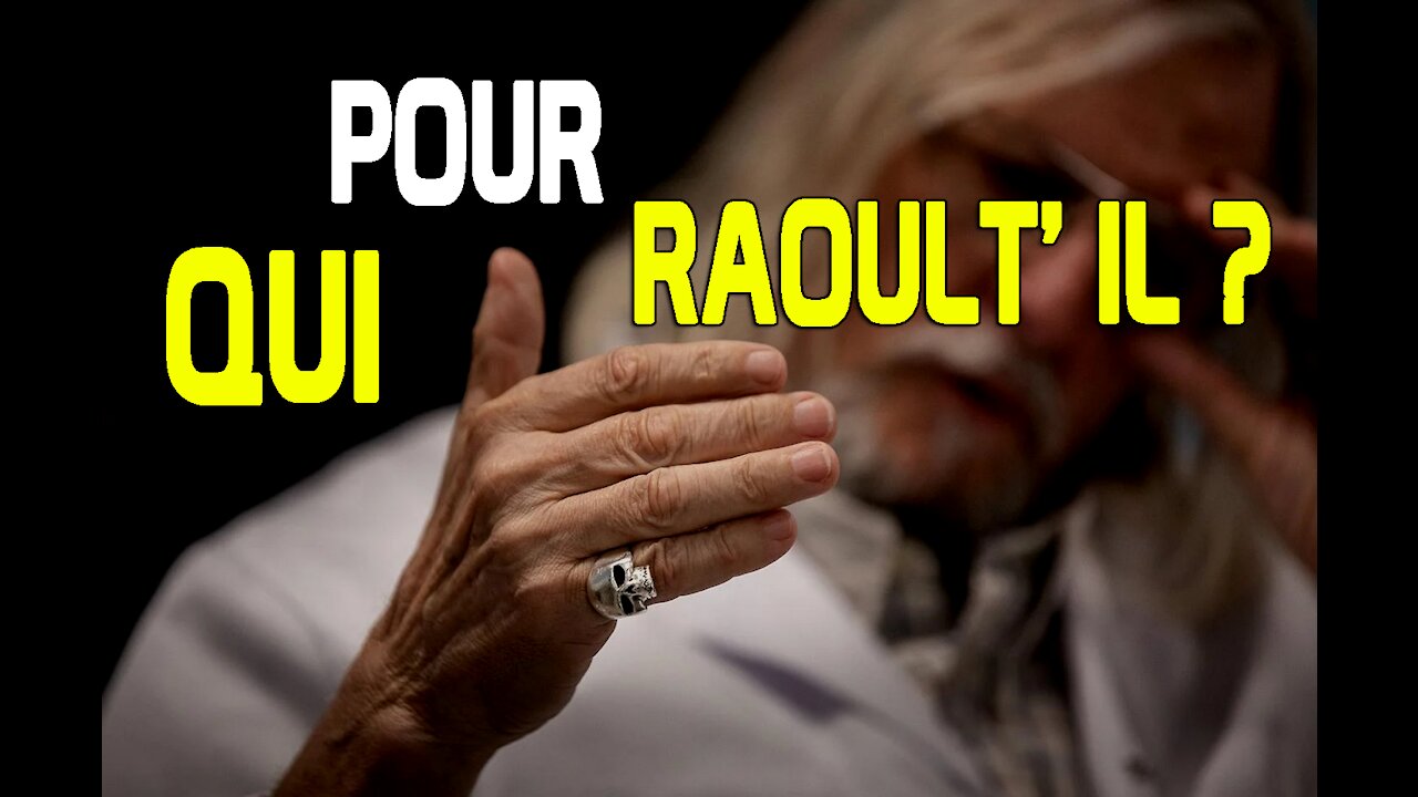 Pour qui Raoult-il ?