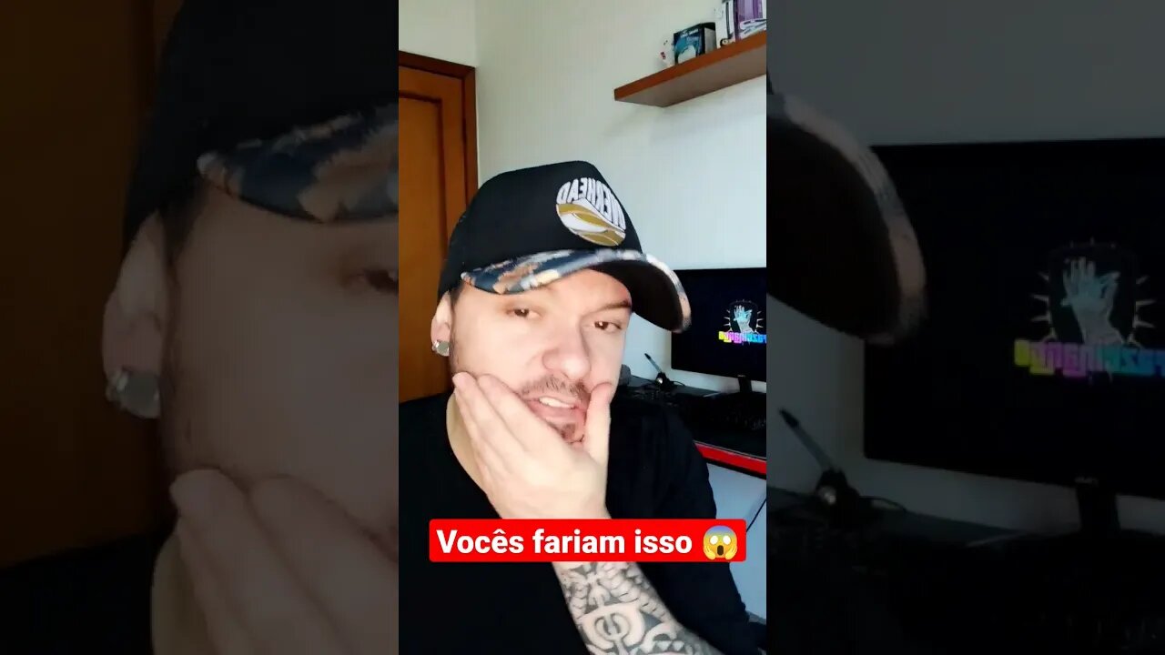 Vocês fariam isso 😱?