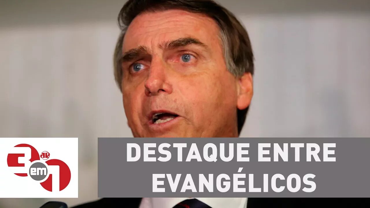 Jair Bolsonaro e Marina Silva se destacam entre evangélicos