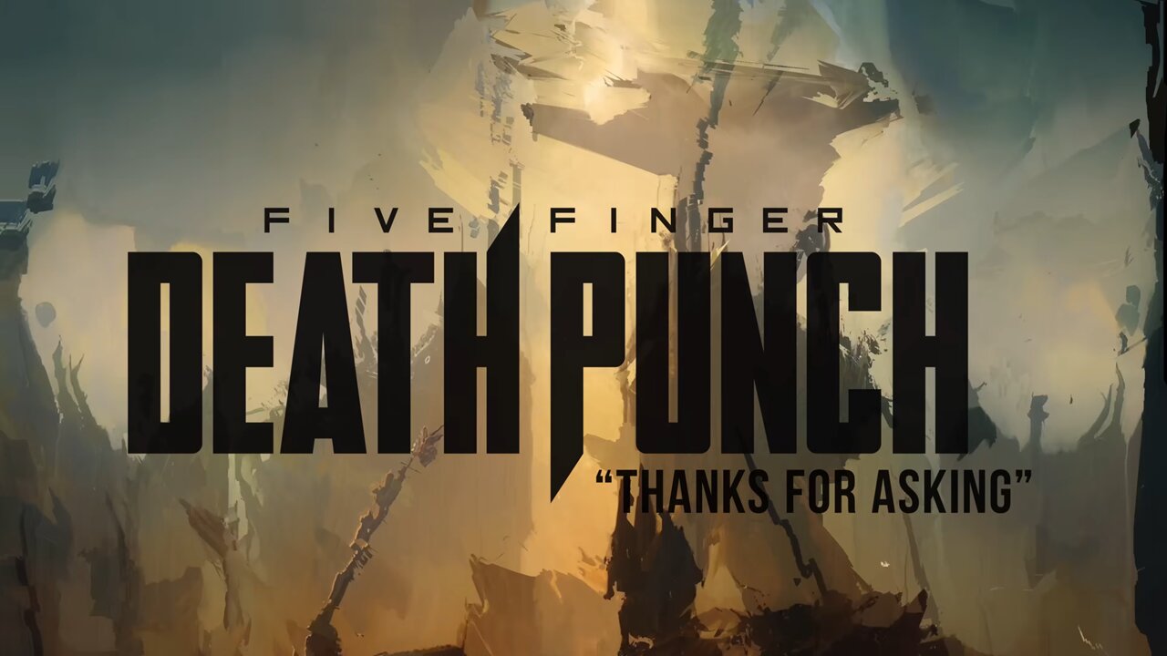 Five Finger Death Punch - Thanks For Asking (Official Lyric Video)