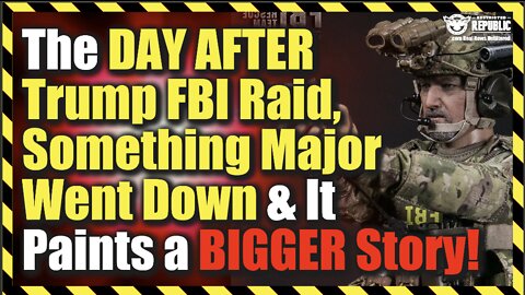 The Day After Trump FBI Raid, Something Major Went Down…& It Paints a BIG Story!