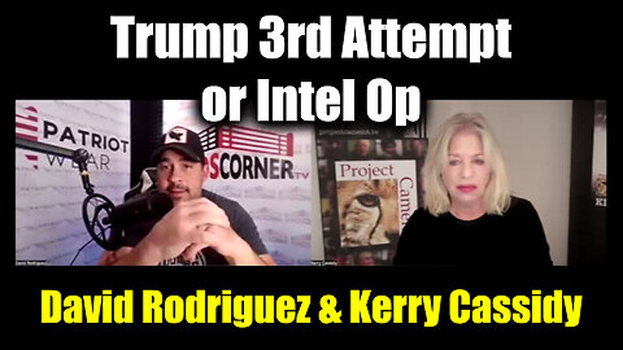 Kerry Cassidy & David Rodriguez - Trump 3rd Attempt or Intel Op