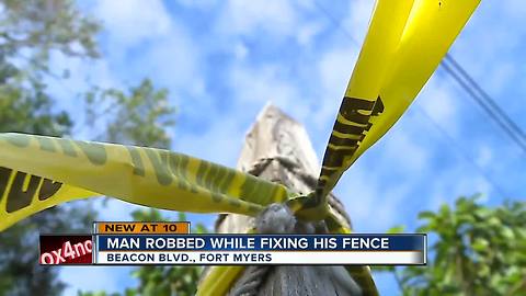 Man is robbed while working backyard ion Fort Myers