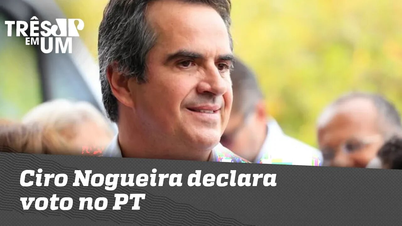 Ciro Nogueira declara voto no PT