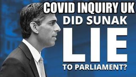 Did Rishi Sunak Lie to Parliament? - Covid Inquiry UK