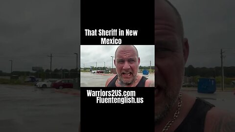 That sheriff in New Mexico