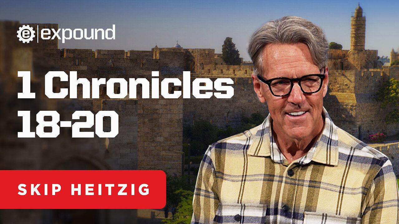 1 Chronicles 18-20 | Skip Heitzig