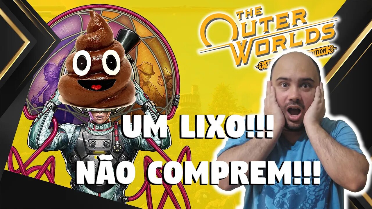 THE OUTER WORLDS SPACER'S CHOICE EDITION NÃO COMPREM ESSE LIXO!!! PEÇAM REFUND!!!