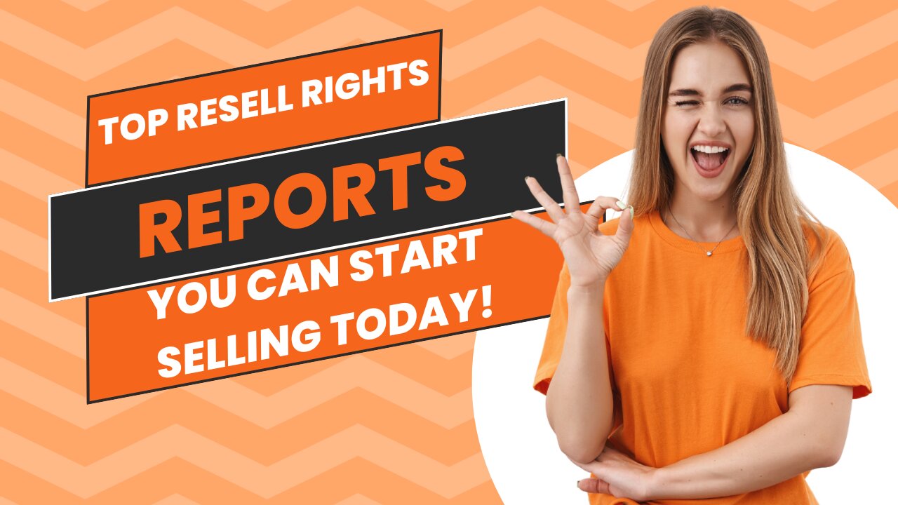 Top Resell Rights Reports You Can Start Selling Today!