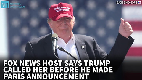 Fox News Host Says Trump Called Her Before He Made Paris Announcement