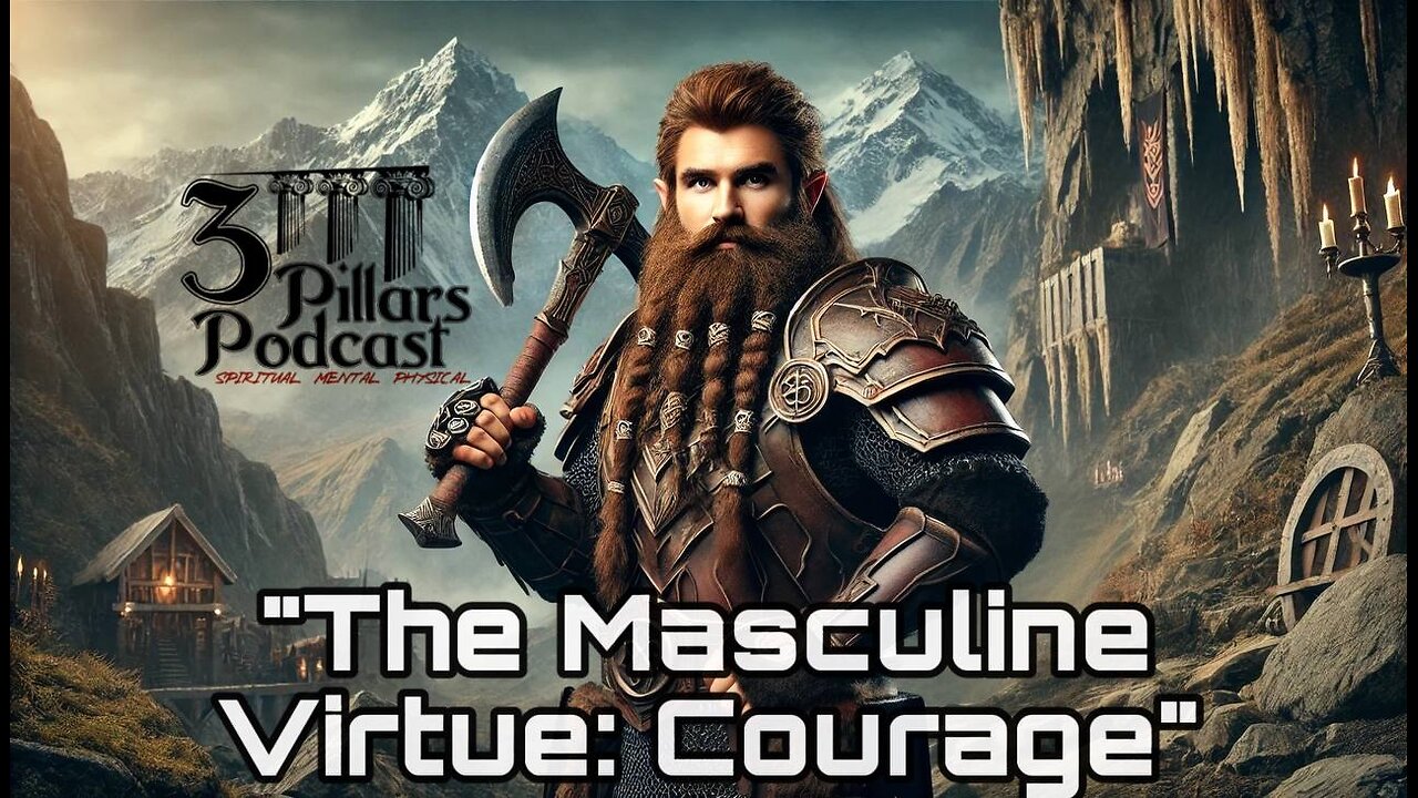 "The Masculine Virtue: COURAGE" | Ep. 32, Season 5