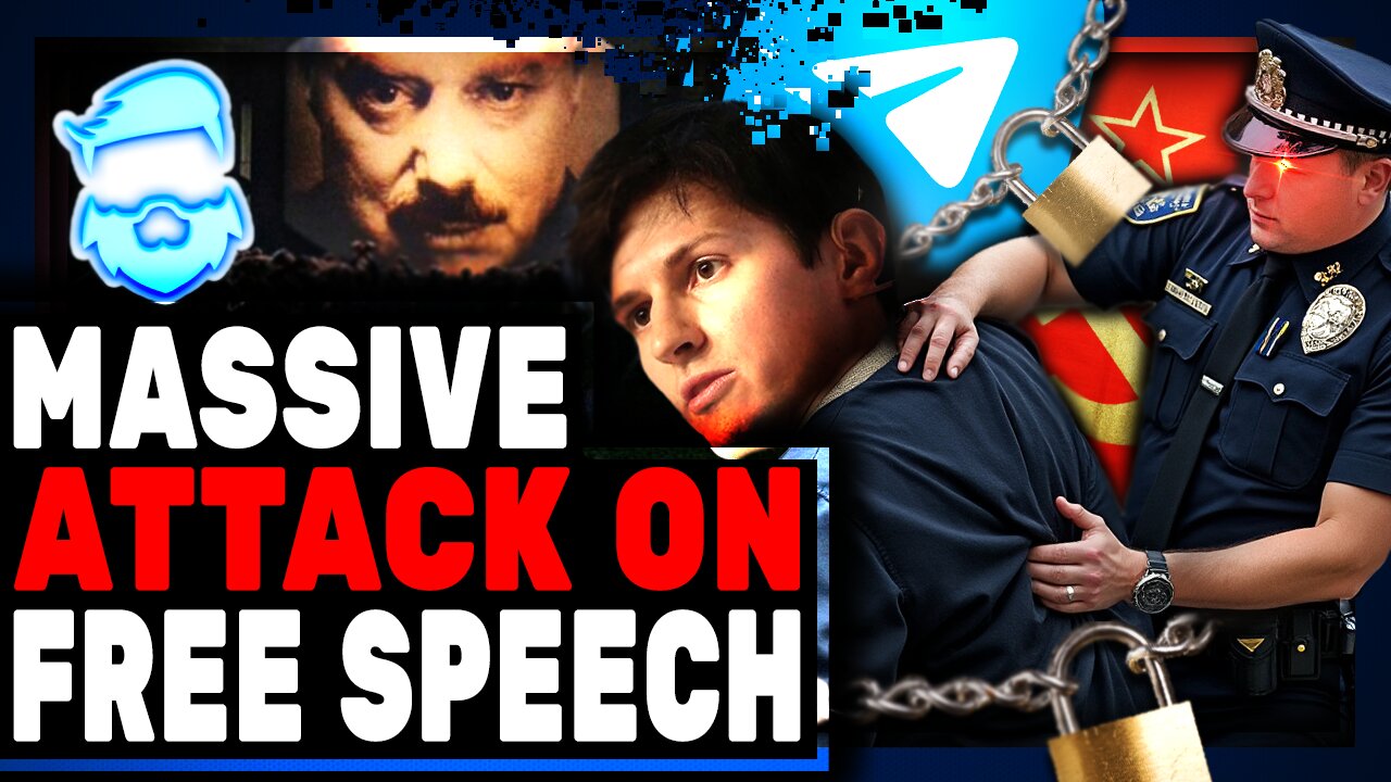 Massive Attack On Free Speech As Telegram CEO Is Arrested For "Not Censoring" Rumble THREATENED!