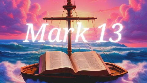 The Gospel according to Mark, Chapter 13 | Persecution | Eschatology | Alexander Scourby (KJV)