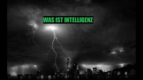 WAS IST INTELLIGENZ ???